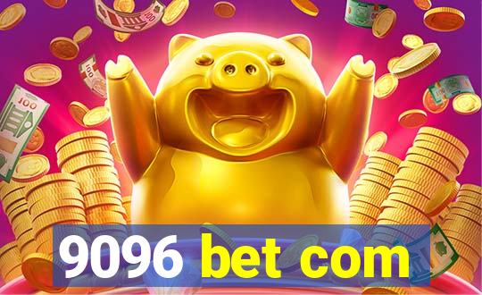 9096 bet com